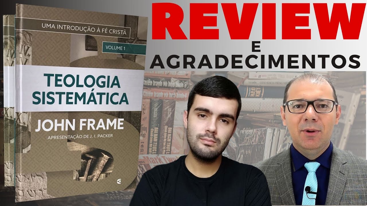 LANÇAMENTO - Teologia Sistemática John Frame (REVIEW)