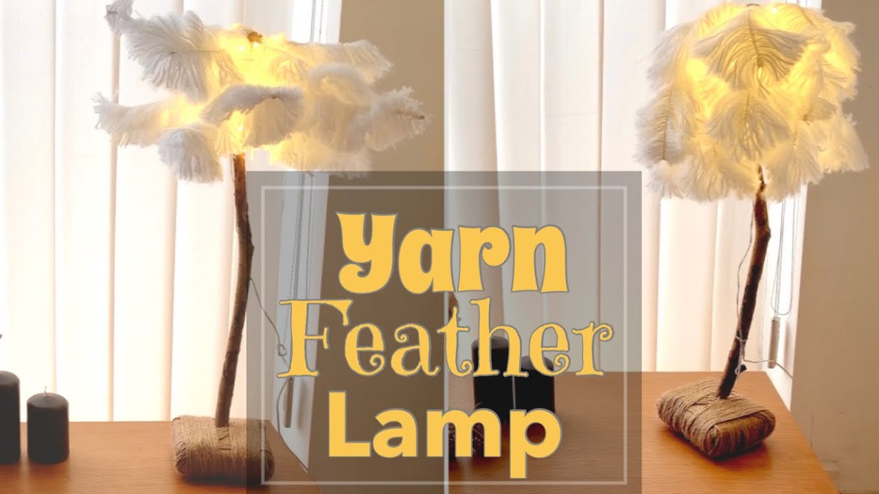 DIY Room Decor | Yarn Feather Lamp