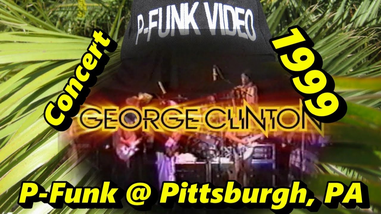 P-Funk @ Pittsburgh, PA 1999