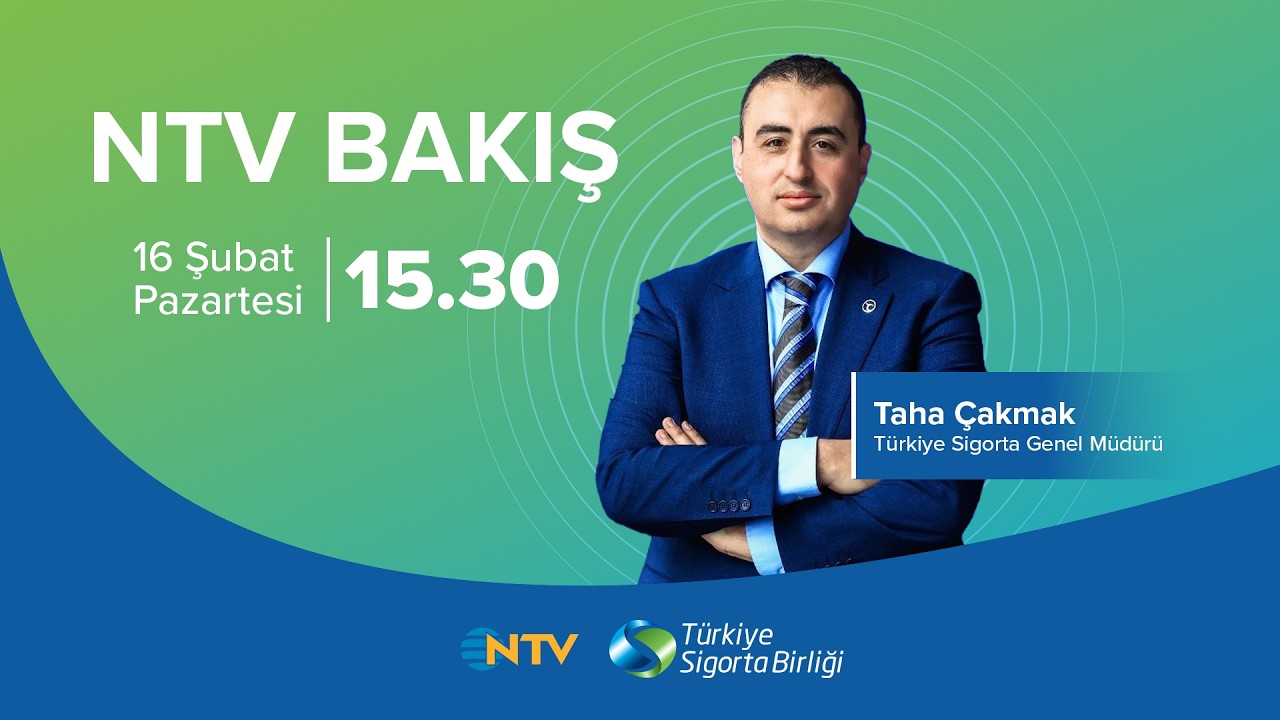 Türkiye Sigorta ve Türkiye Hayat Emeklilik Genel Müdürü Taha Çakmak, NTV Bakış Konuğu