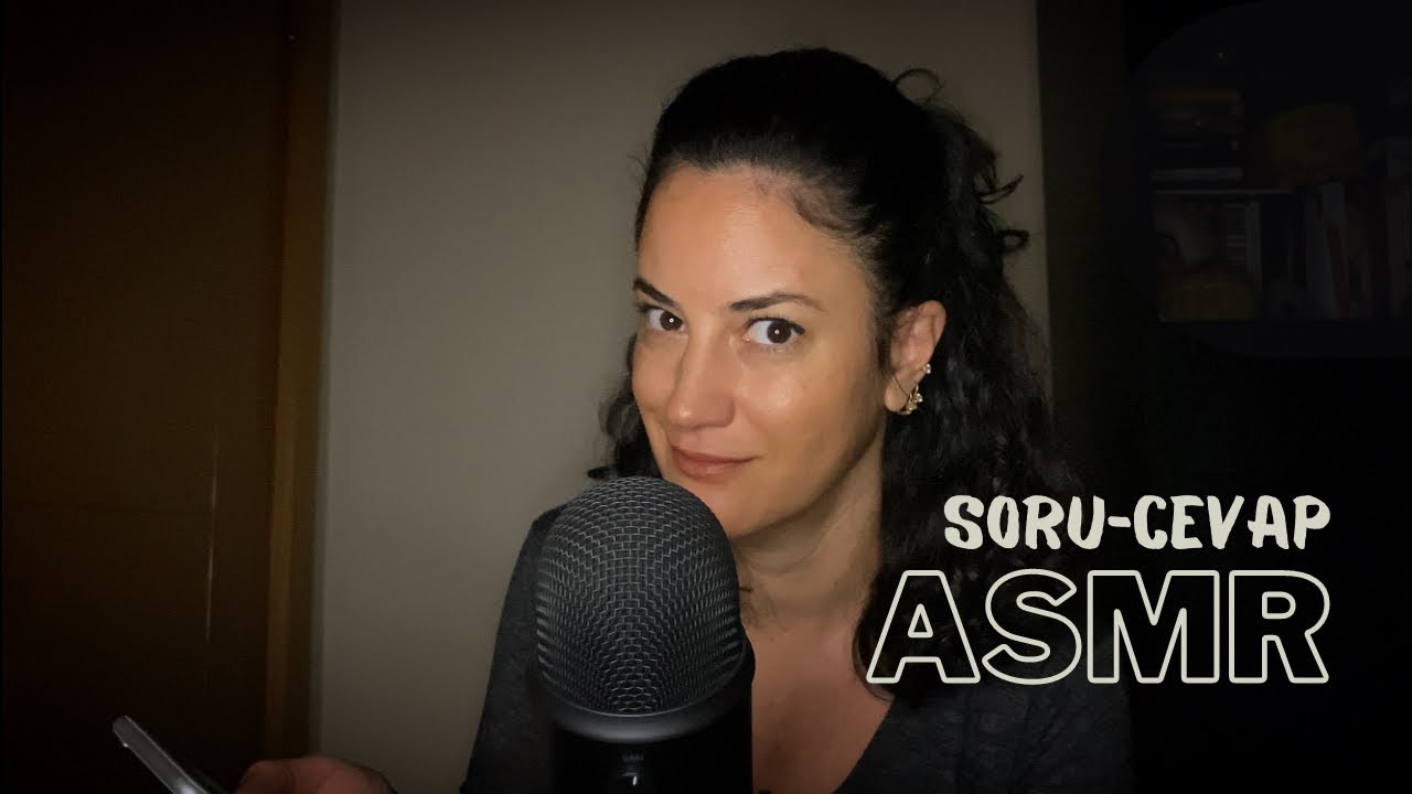 Sorularınıza cevap vermeye kaldığım yerden devam 👍🏻… Türkçe ASMR…