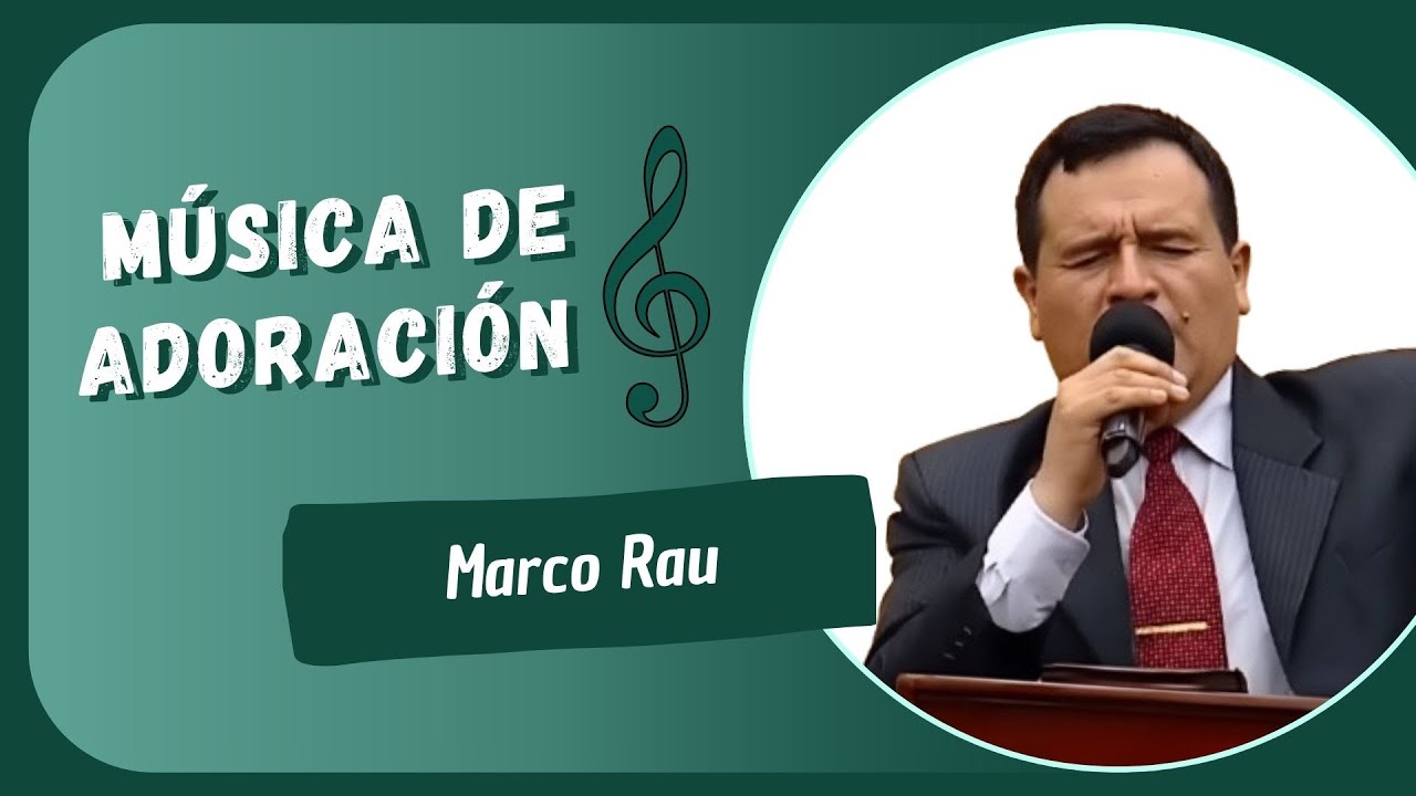 MÚSICA DE ADORACIÓN PARA ORAR (Pastor: Marco Rau) | Cánticos espirituales MMM