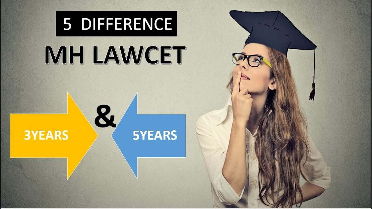 MH LAWCET - 3YEARS AND 5YEARS  - 5 MAJOR DIFFERENCE