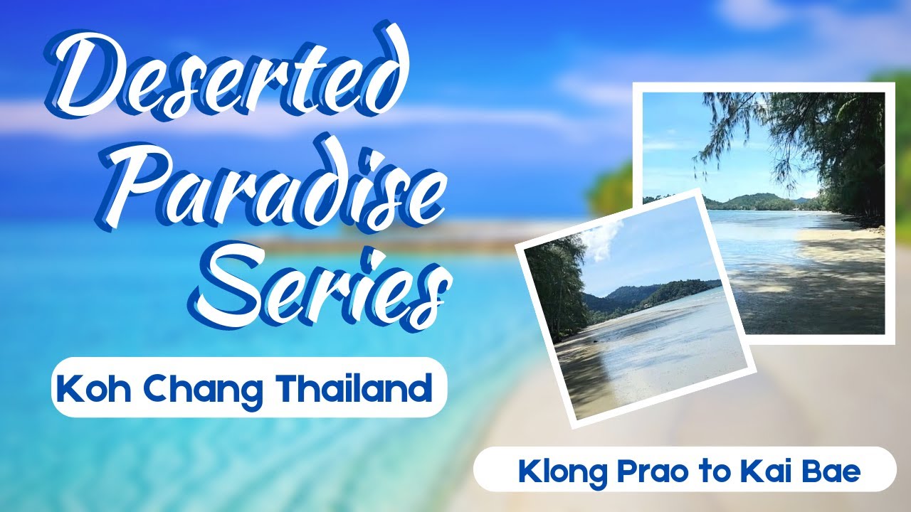 Low Season in Koh Chang Thailand  - Part 3