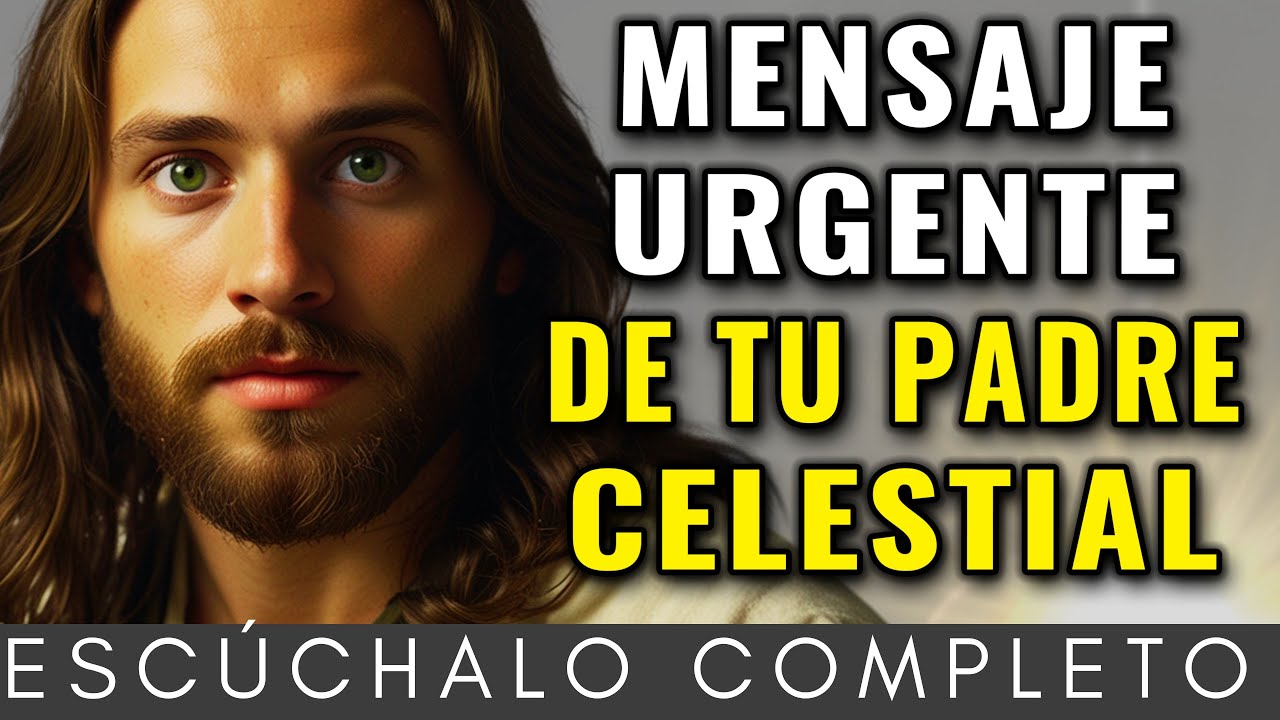 MENSAJE URGENTE DE TU PADRE CELESTIAL, EL TE MANDA QUE LO ESCUCHES YA | Dios ES Bueno