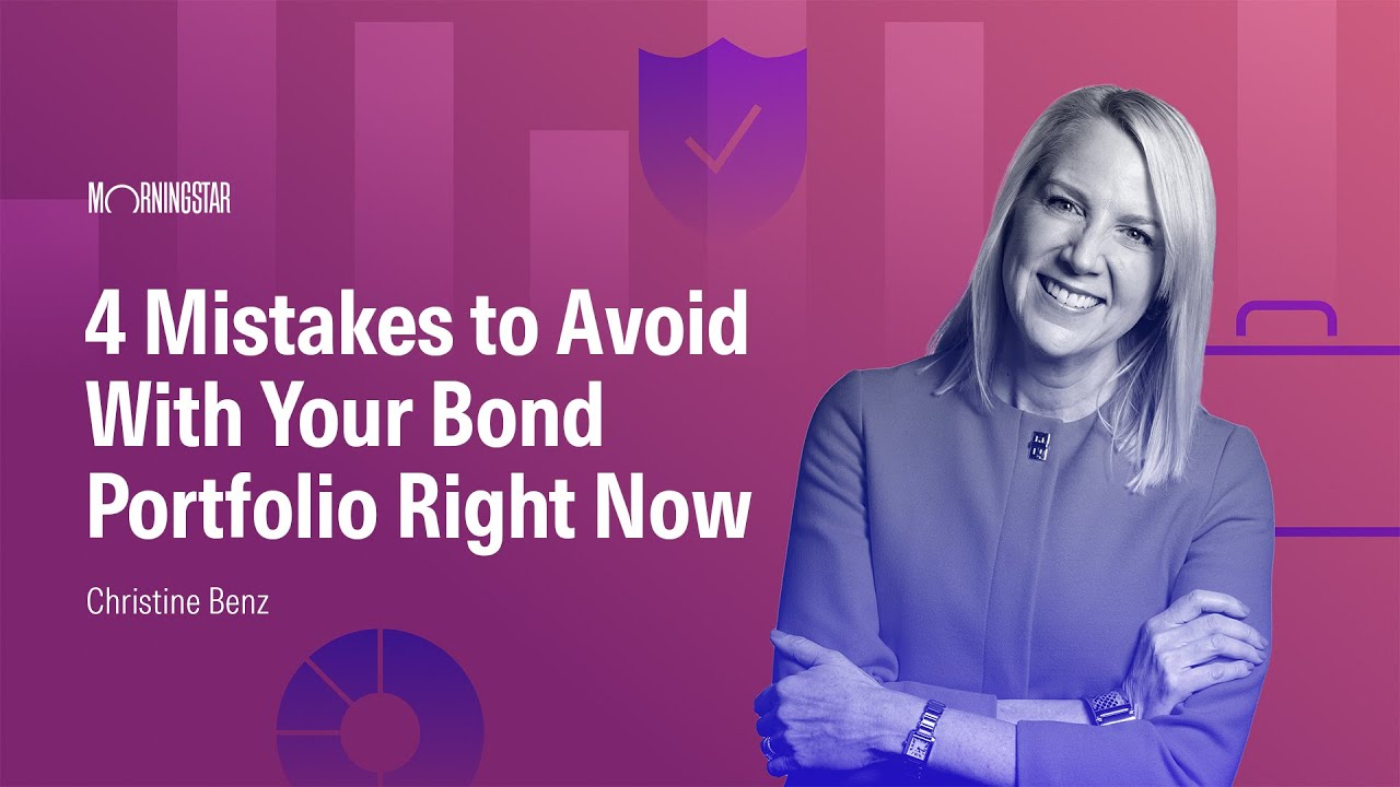 4 Mistakes to Avoid With Your Bond Portfolio Right Now