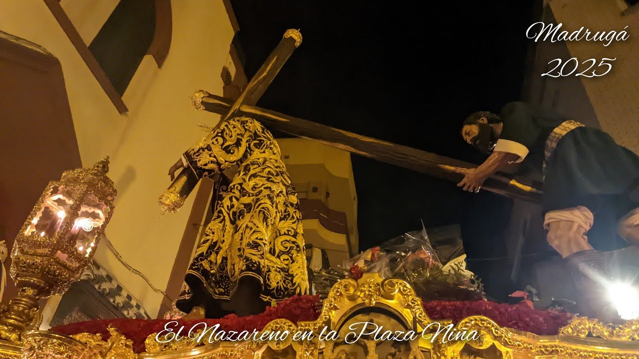 Nazareno en la Plaza Niña | Madrugá Huelva 2025 (HD)
