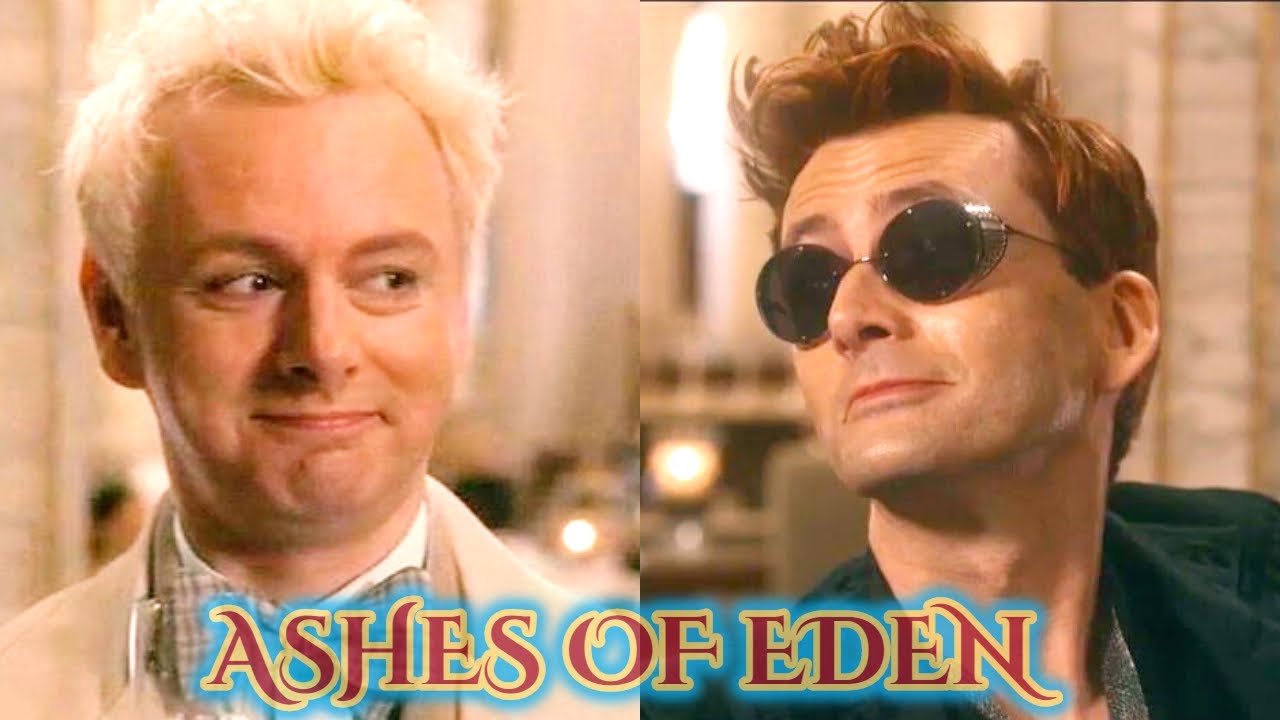 Good Omens (Crowley & Aziraphale) - Ashes of Eden