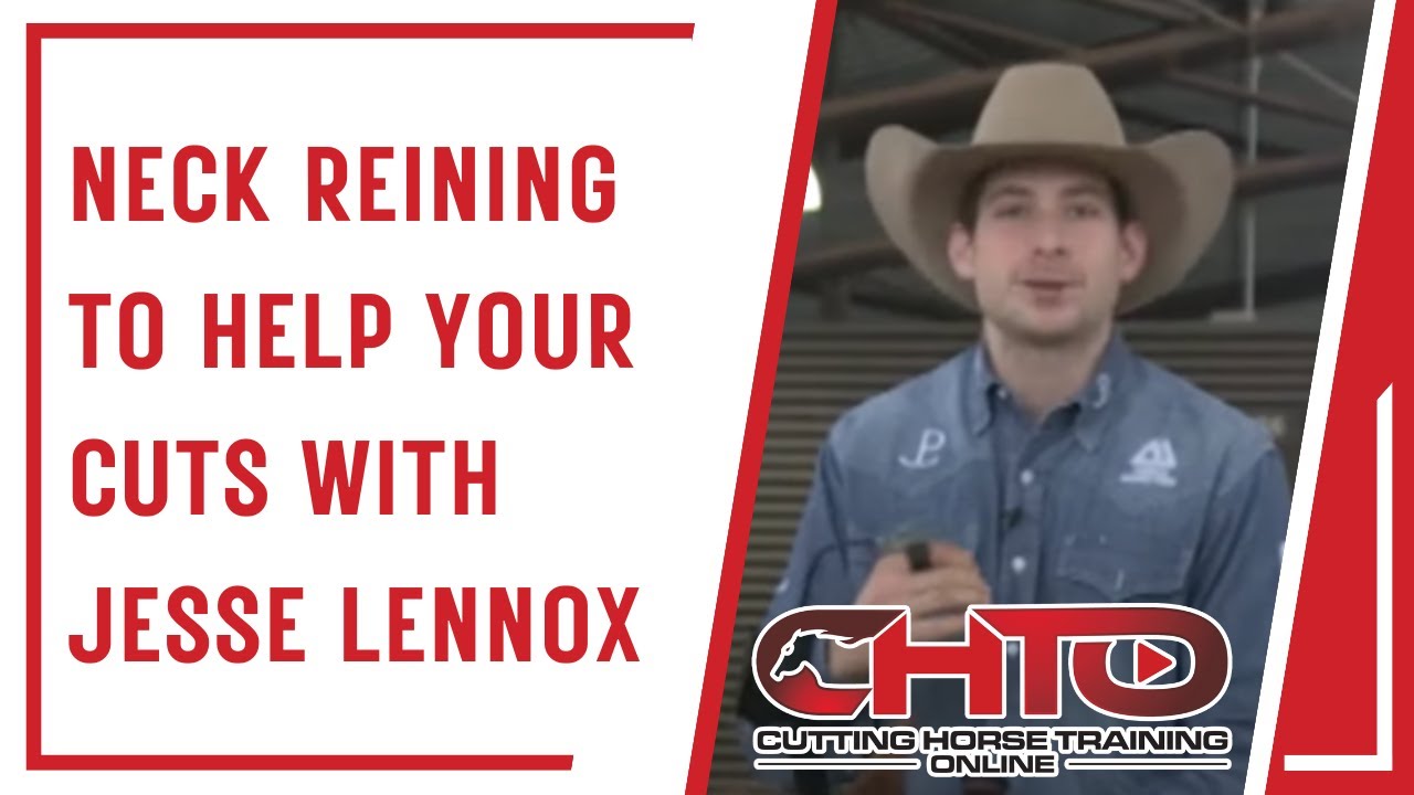 Neck Reining To Help Your Cuts With Jesse Lennox
