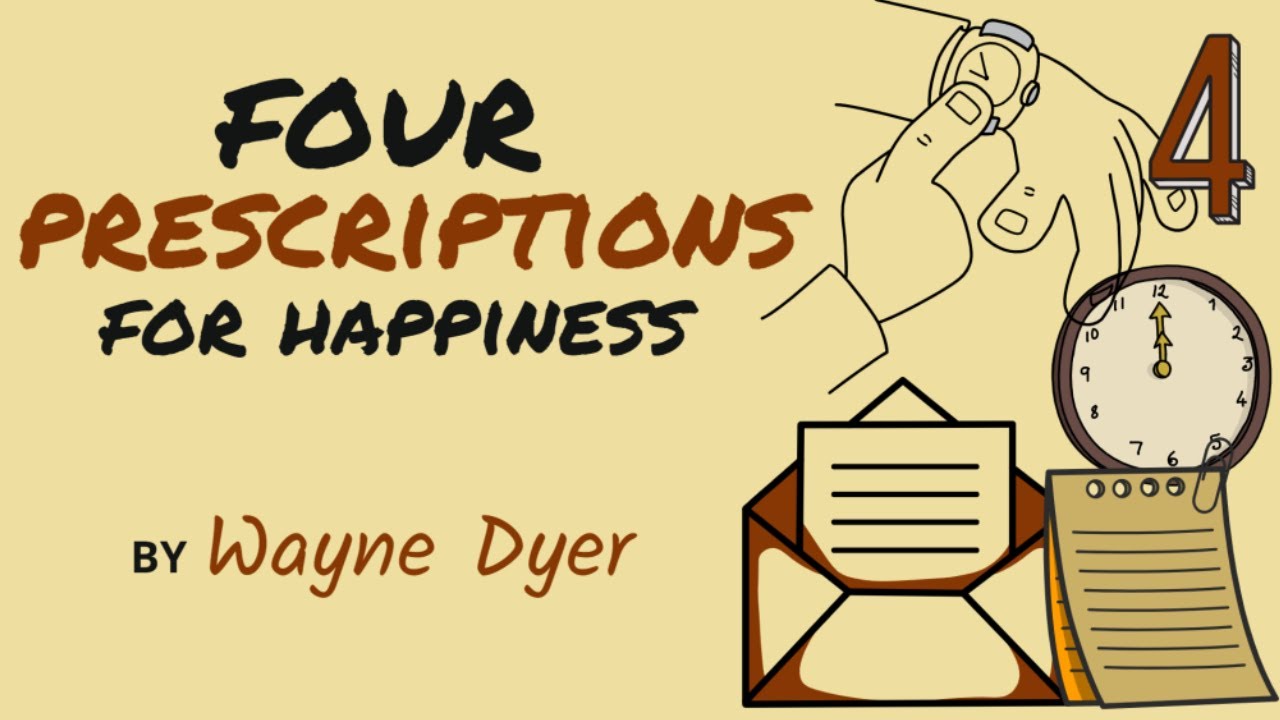 Start Your Day With Happiness | Wayne Dyer's 4 Prescriptions [Inspired By Norman Vincent Peale]