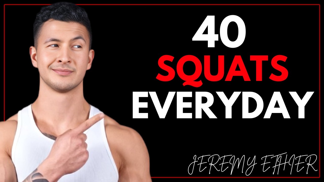 This Is What REALLY HAPPENS TO YOUR BODY if you do 40 SQUATS EVERY DAY! | Jeremy Ethier