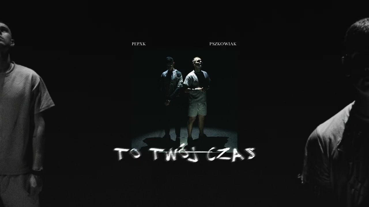Pepxk X Pszkowiak - TO TW&Oacute;J CZAS (Prod. Pepxk) [Official Audio]