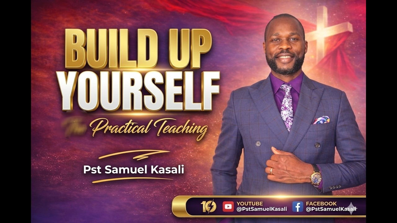 BUILD UP YOURSELF (A practical teaching) - Pst. Samuel Kasali - March 2026
