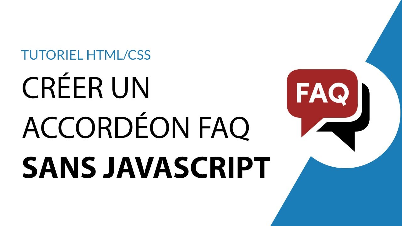 Créer un accordéon FAQ (Foire aux questions) uniquement en HTML et CSS (sans JavaScript)