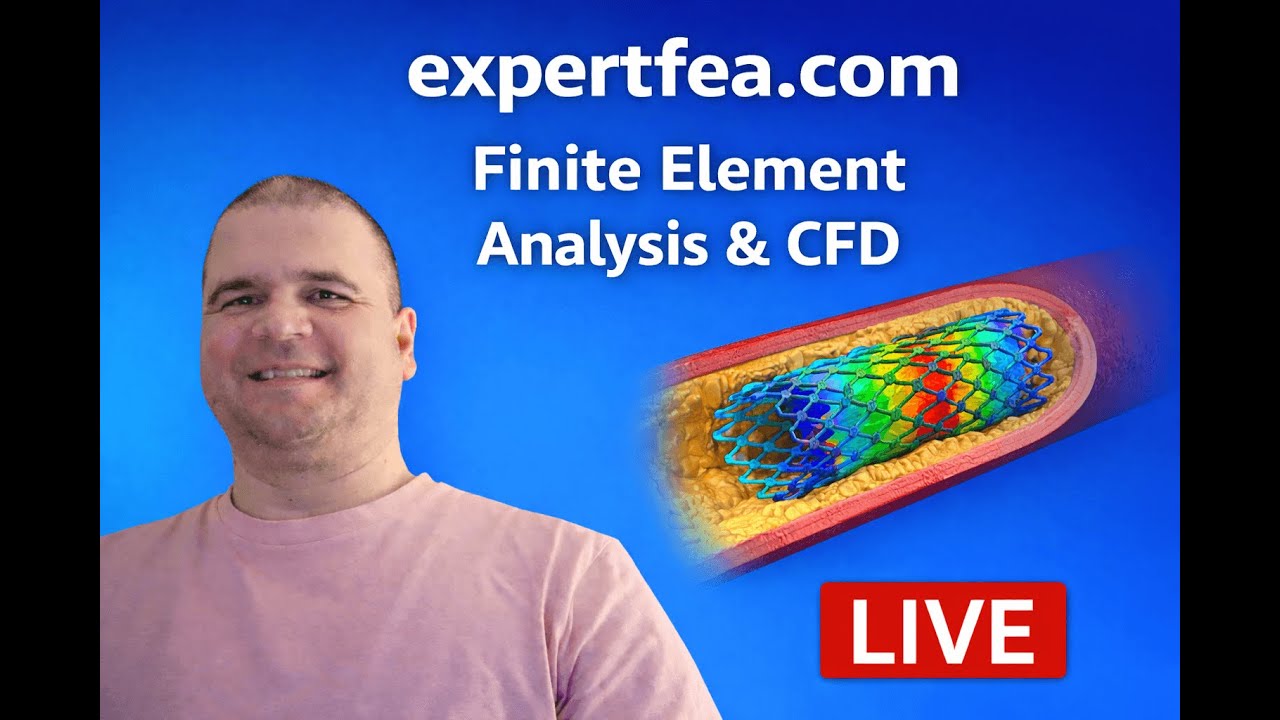 LIVE Stream 1 - ANSYS Workbench FEA Tutorials on Stents and Others - Q&A