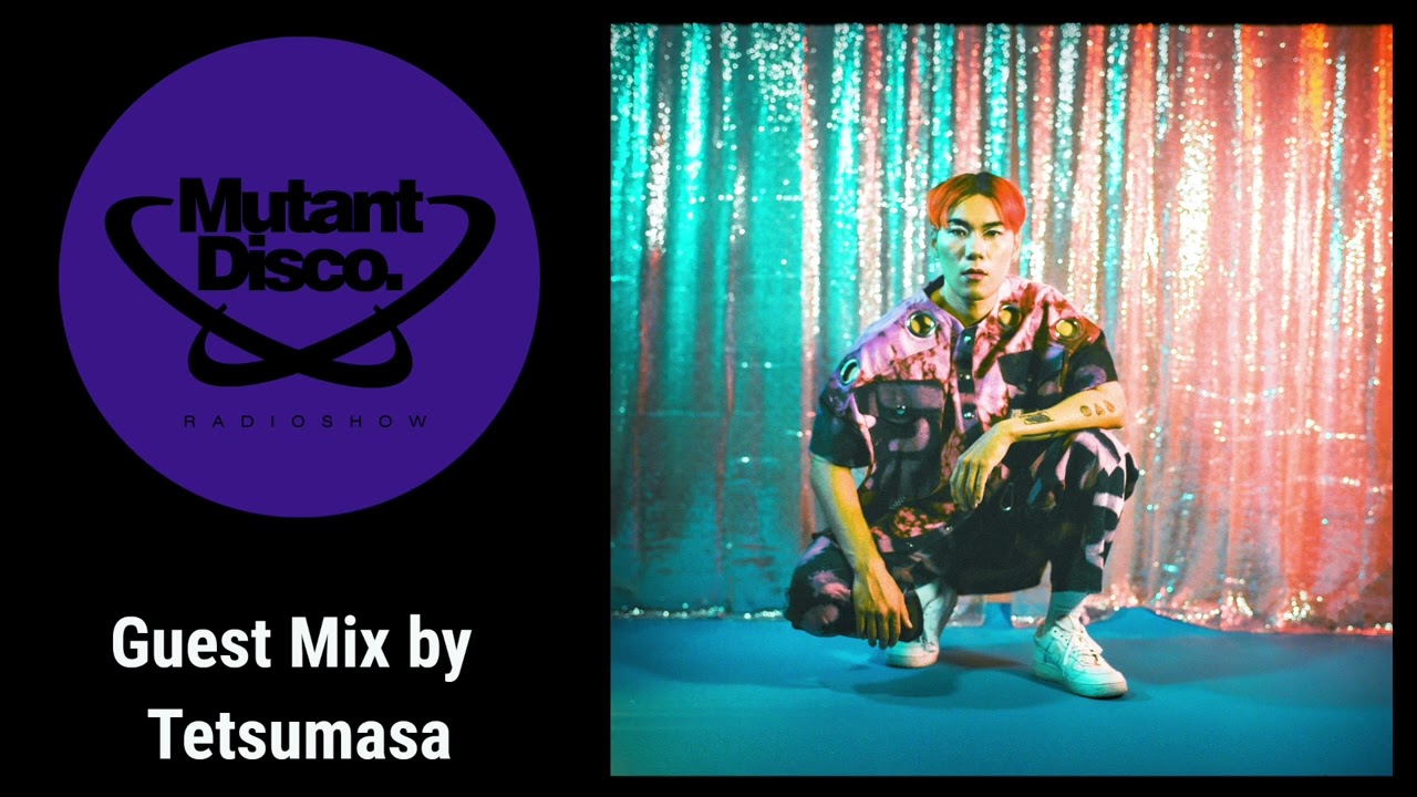 Mutant Disco Radio Show By Leri Ahel #414 - Guest Mix Tetsumasa