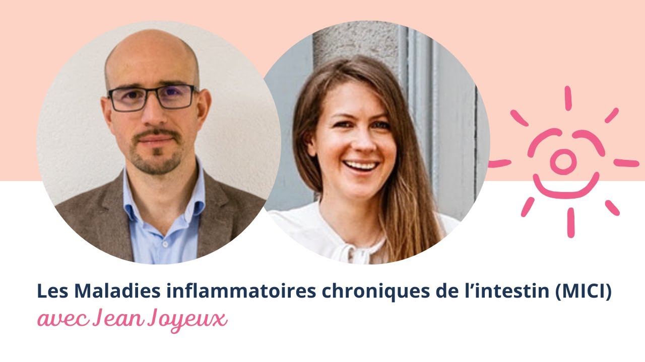Les Maladies inflammatoires chroniques de l'intestin (MICI) - Avec Jean Joyeux, nutritionniste