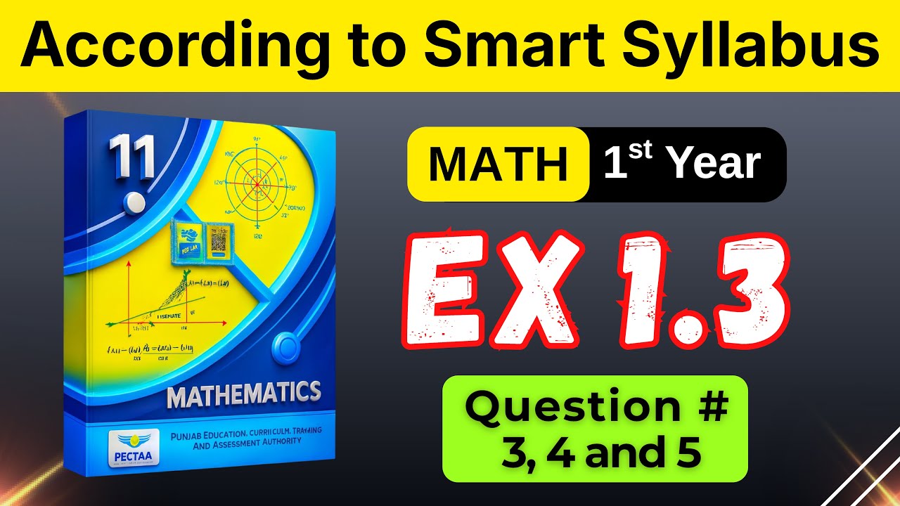 11 Class Math Exercise 1.3 (Smart Syllabus) Q # 3,4,5 | New Book 1st year math Unit 1