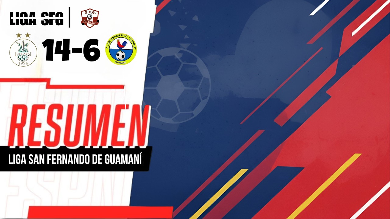 CELAYA 14-6 ESPOLI | MÁXIMA | LIGUILLA FINAL | FECHA 10 IDA | LIGA SAN FERNANDO GUAMANÍ