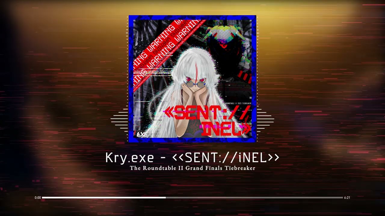[The Roundtable II Grand Finals Tiebreaker] Kry.exe - «SENT://iNEL»