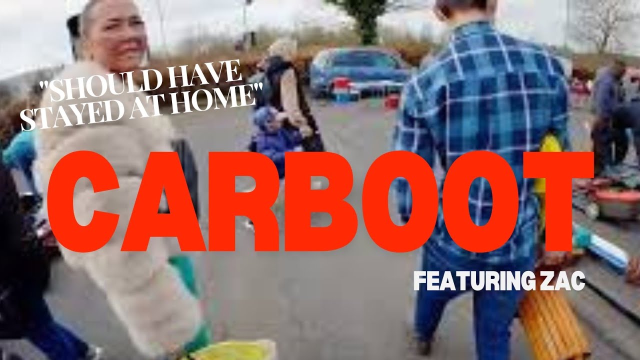 Boltons a FLIPPING Nightmare! Car Boot Sales (feat. Zac)