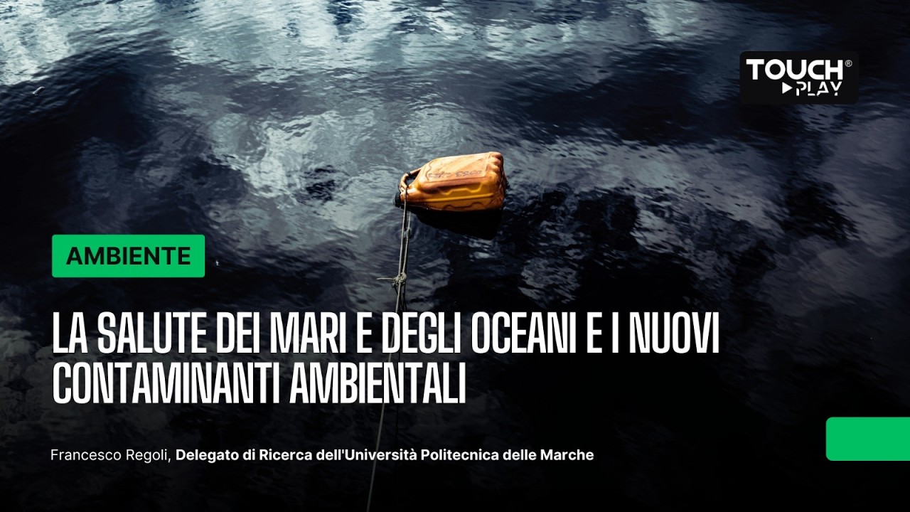 La salute dei mari e degli oceani e i nuovi contaminanti ambientali