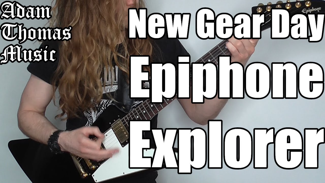 New Gear Day - Epiphone Explorer