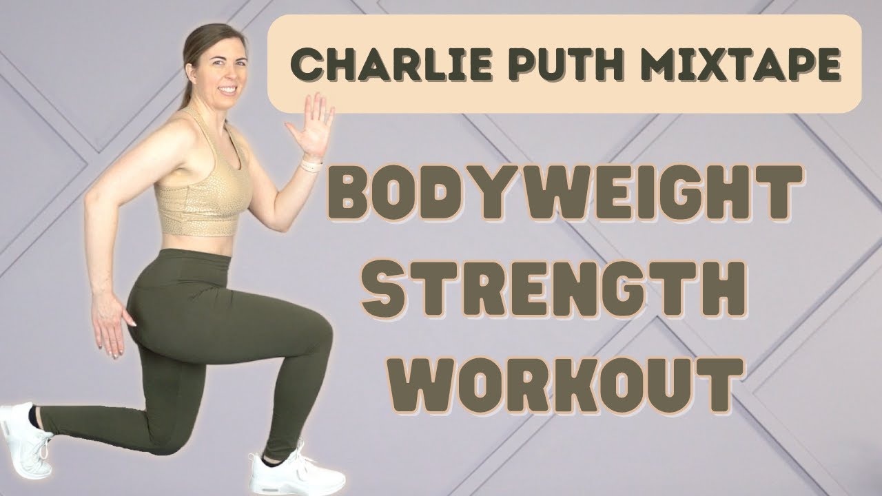 16 MIN Bodyweight Strength Workout | Charlie Puth Mixtape Workout | Great for Beginners!