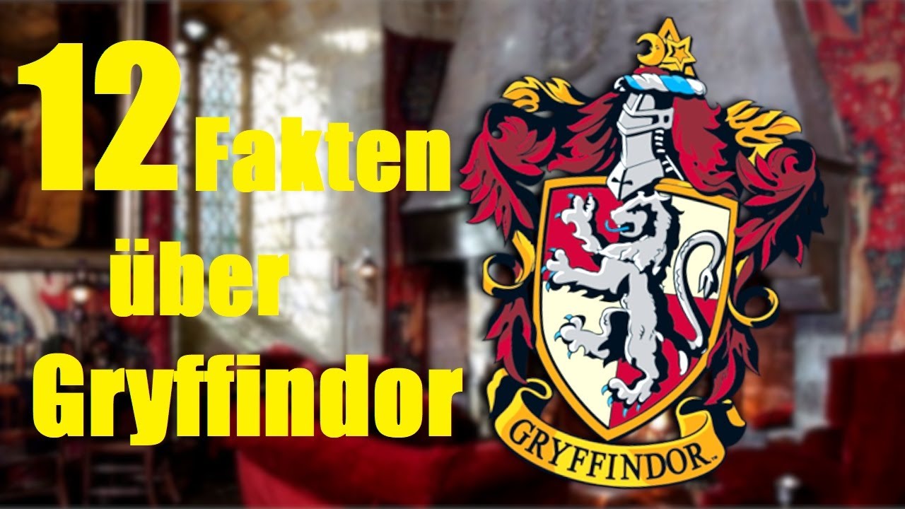 12 FAKTEN &uuml;ber GRYFFINDOR 🦁
