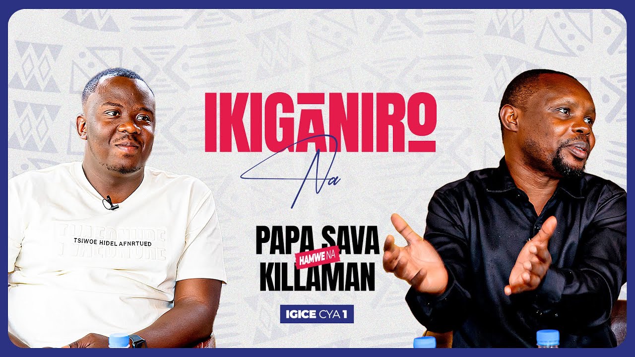PAPA SAVA NA KILLAMAN: ABAHANZI B'ABAHANGA, BA RWIYEMEZAMIRIMO B'ABAJEGEZA -MBAVU!