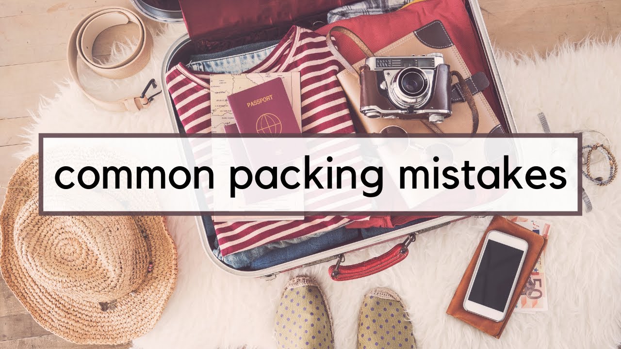 5 Reasons You are Packing Poorly | Travel Packing Mistakes and Minimalist Travel Ideas