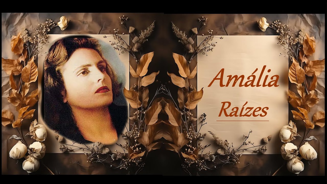 Amália   -----  Raízes