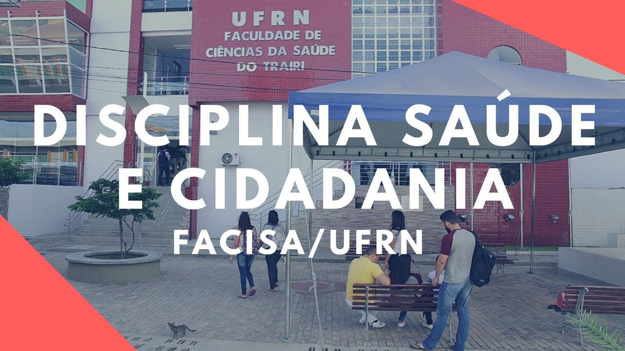 Videorreportagem - Disciplina Saúde e Cidadania (SACI) na FACISA/UFRN