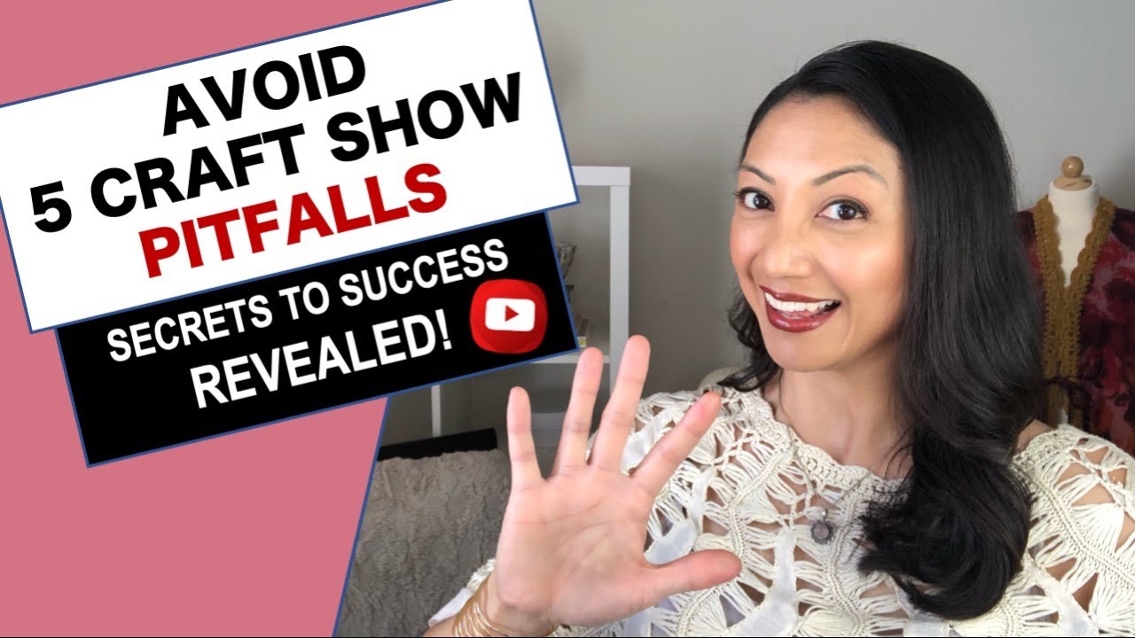 CRAFT FAIR PITFALLS TO AVOID AND PROVEN SUCCESS TIPS [MUST WATCH THIS BEFORE YOUR NEXT CRAFT SHOW!]