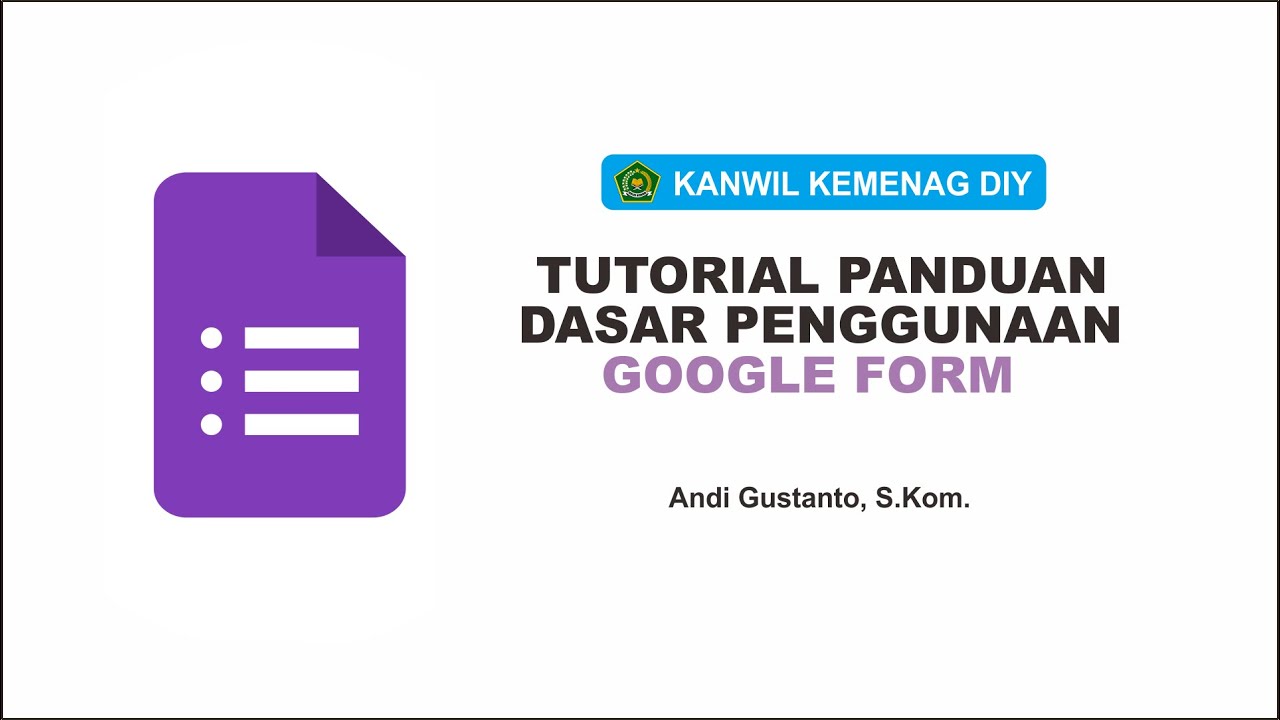 Tutorial Penggunaan dan Pengelolaan Data melalui Google Forms