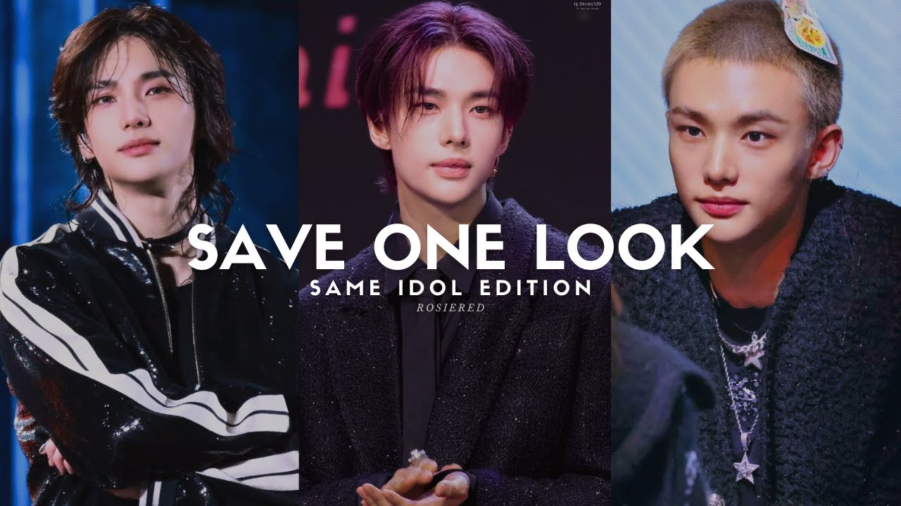 SAVE ONE LOOK | Kpop Idols | BTS, BLACKPINK, ATEEZ, SKZ, ENHYPEN, TXT...