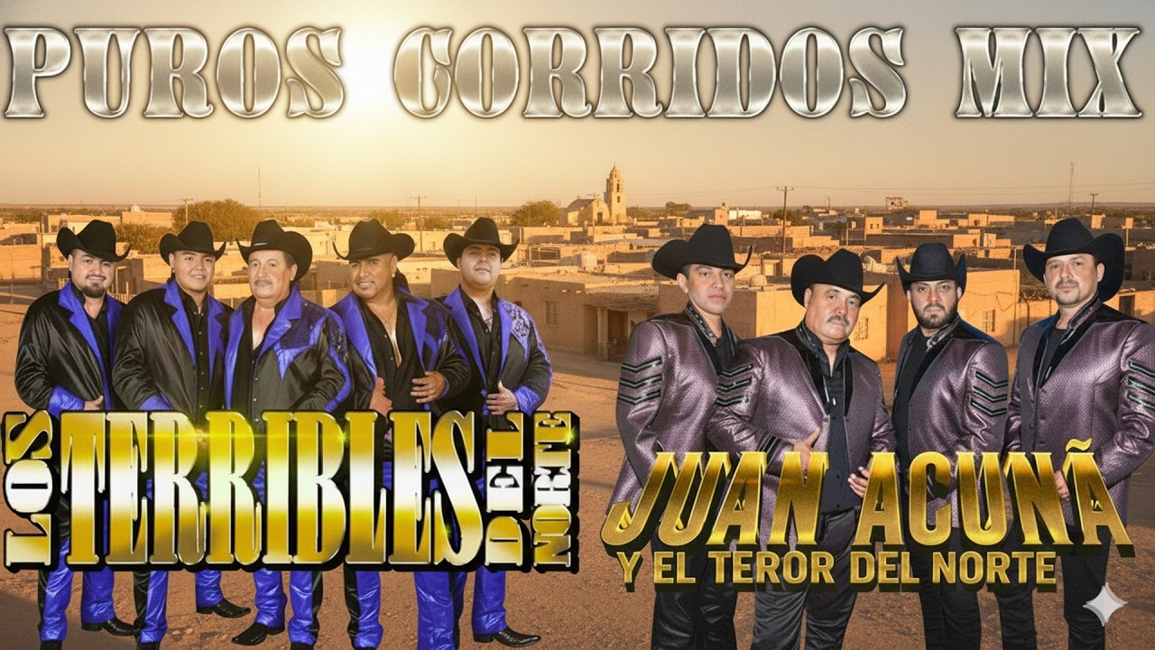 Los Terribles Del Norte VS Juan Acuña y El Terror Del Norte - Puros Corridos Mix 2026