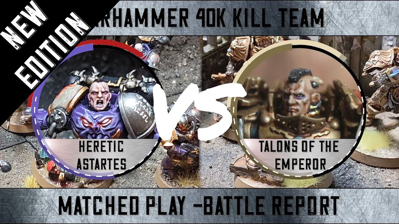 Heretic Astartes VS Talons of the Emperor / Warhammer 40k Kill Team Battle Report (NEW EDITION)