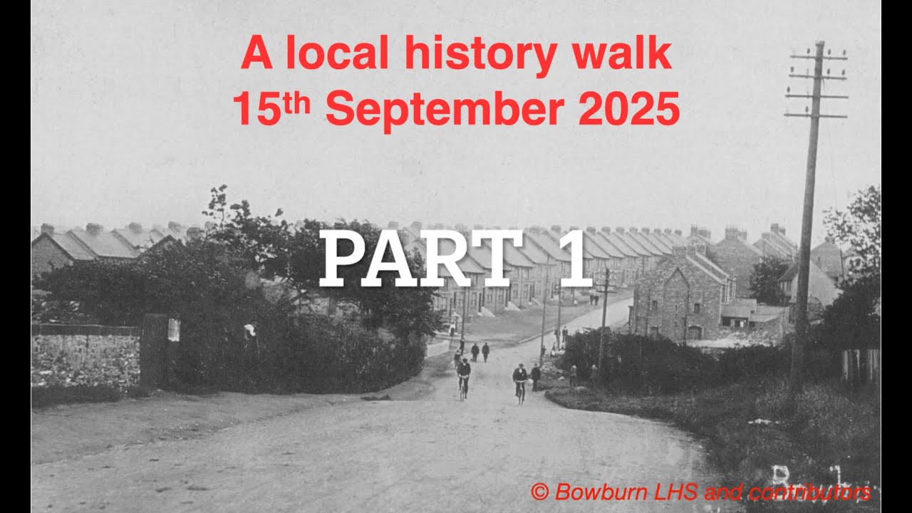Bowburn Local History walk 15 Aug 2025 &ndash; Part 1