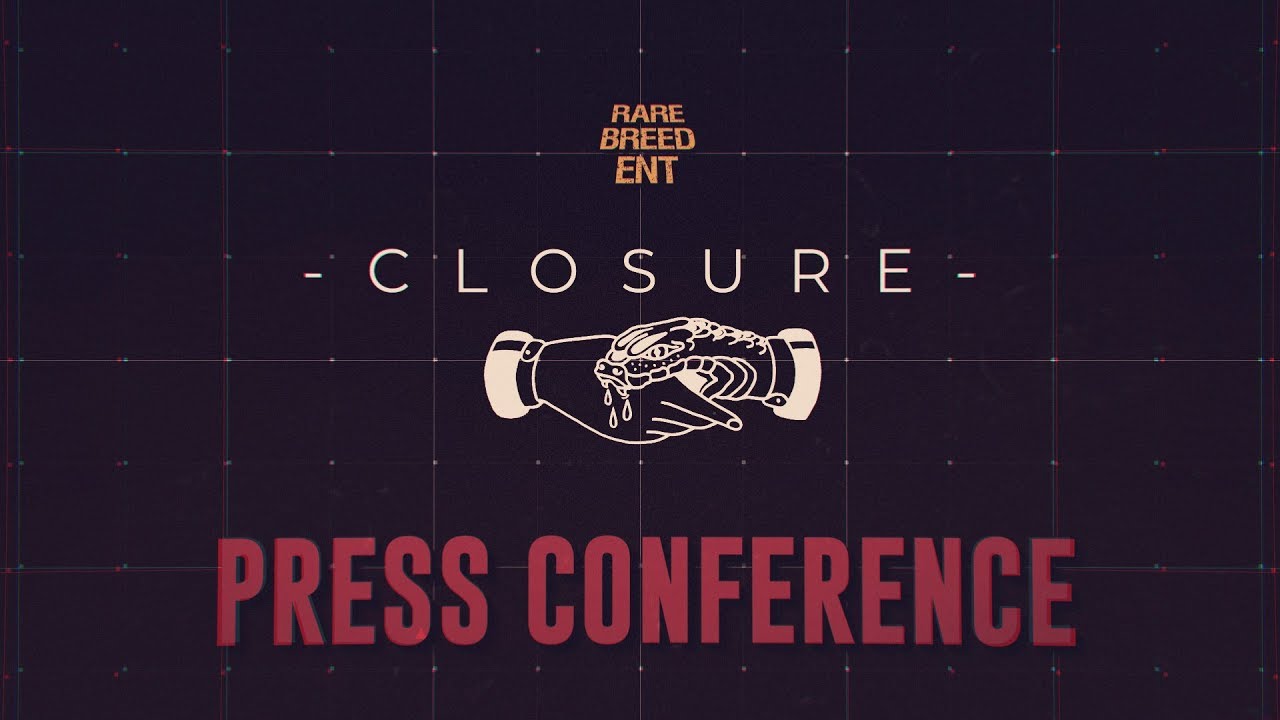 CLOSURE PRESS CONFERENCE - LIVE PPV AT RAREBREEDENT.COM