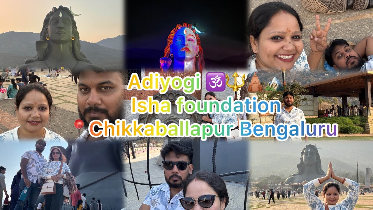 Adiyogi  🛕🕉️🔱🛐🏔️🎑 Chikkaballapur Isha foundation📍