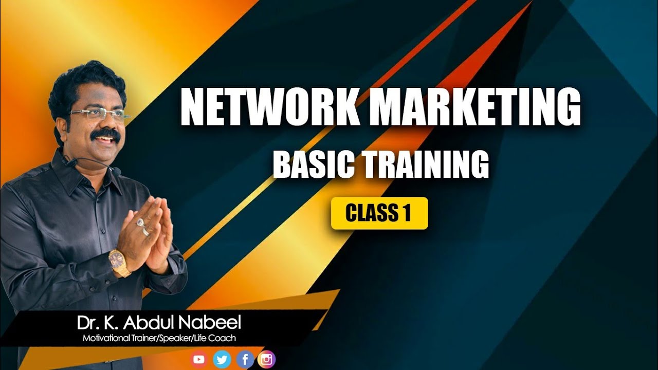 Network marketing Basic training class-1,Dr K Abdul Nabeel.