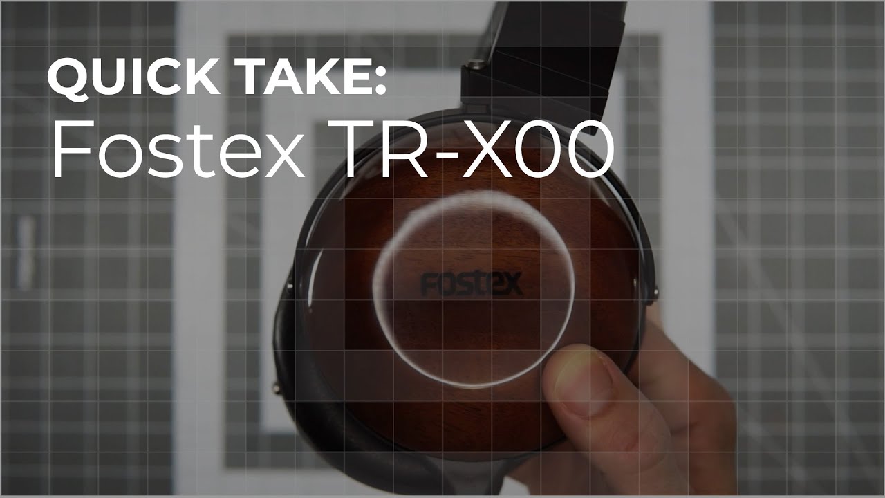 Quick Take: Fostex TR-X00 - Big wood cups for little bucks