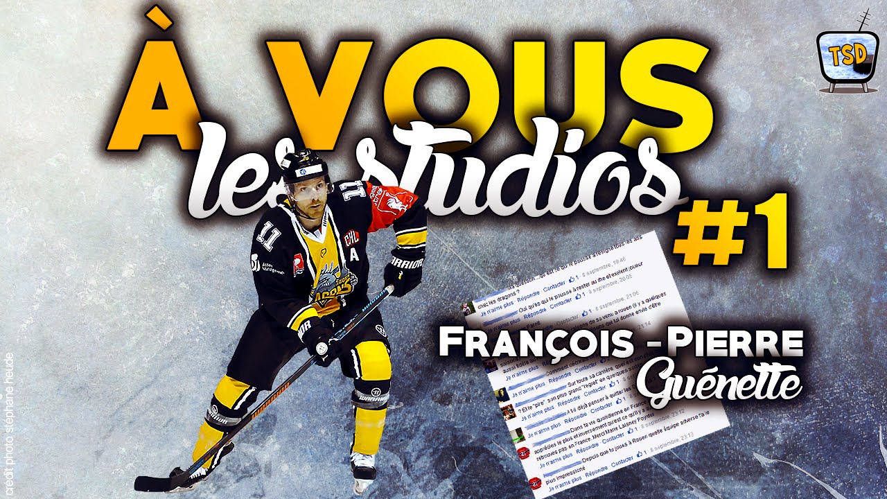 TSD : François-Pierre Guénette, À VOUS LES STUDIOS ! #1