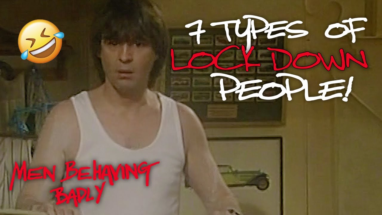 7 Types Of People In Lockdown | Men Behaving Badly Amazon Prime