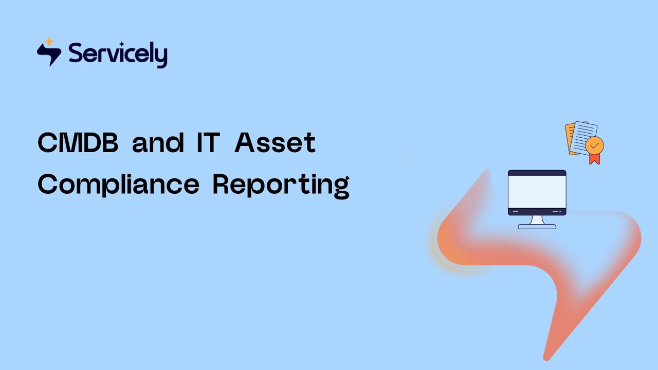 CMDB and IT Asset Compliance Reporting Using Servicely's AI