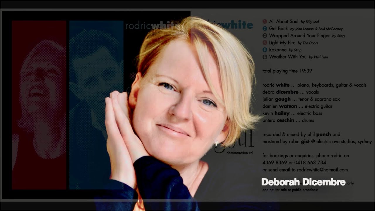 DEBORAH DICEMBRE sings WEATHER WITH YOU (Crowded House) & LIGHT MY FIRE (The Doors)