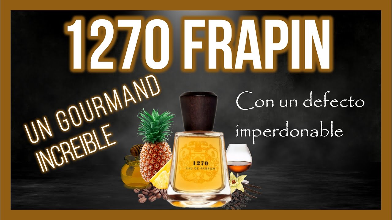 🍍🥃🍯1270 Frapin - Perfume Gourmand increible con un gran defecto