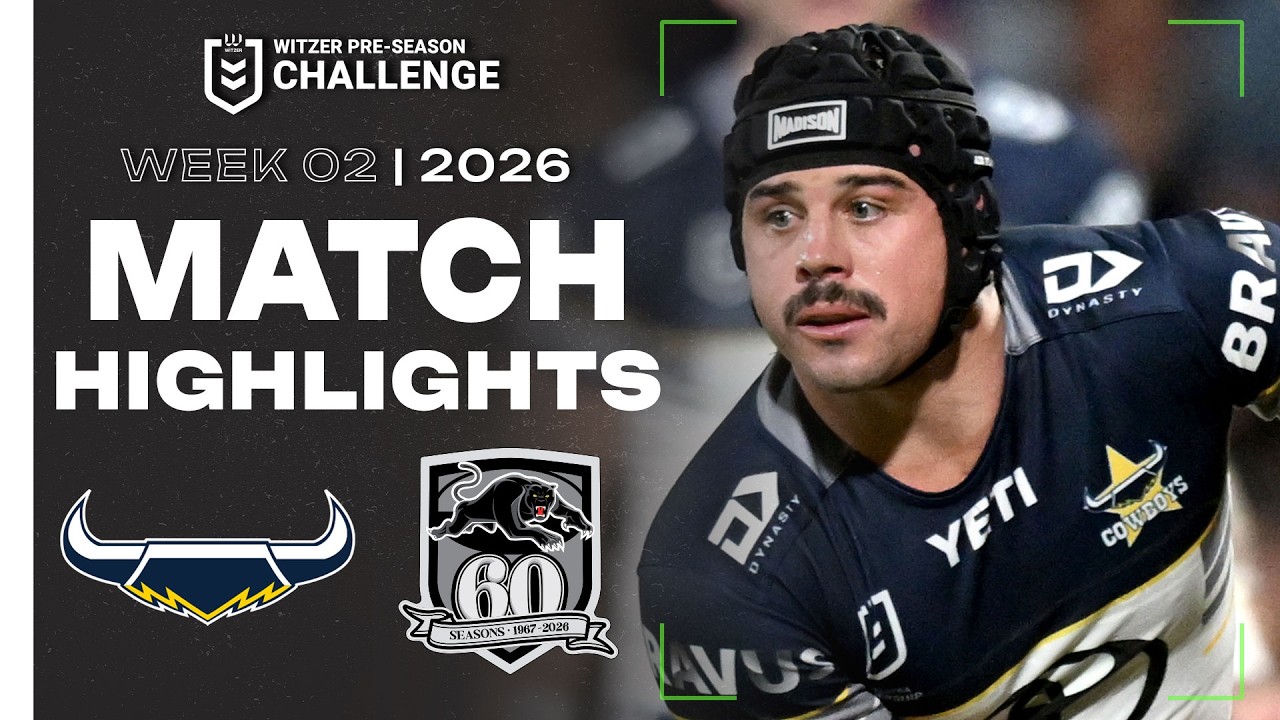 NRL 2026 Witzer Pre-Season Challenge | Cowboys v Panthers | Match Highlights | Week 2