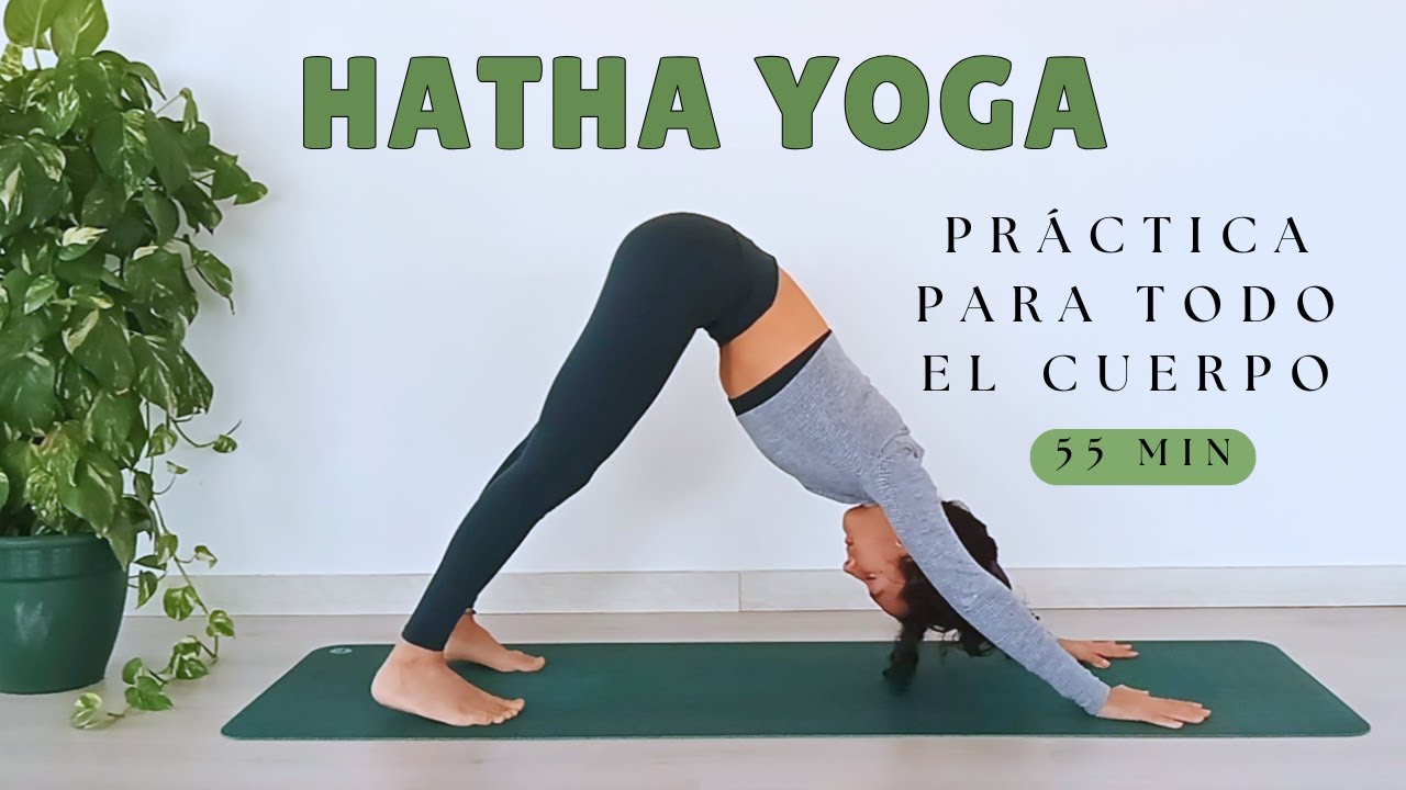 HATHA YOGA: práctica para todo el cuerpo. Calma y equilibrio. 55 min